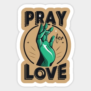 Pray For Love Sticker